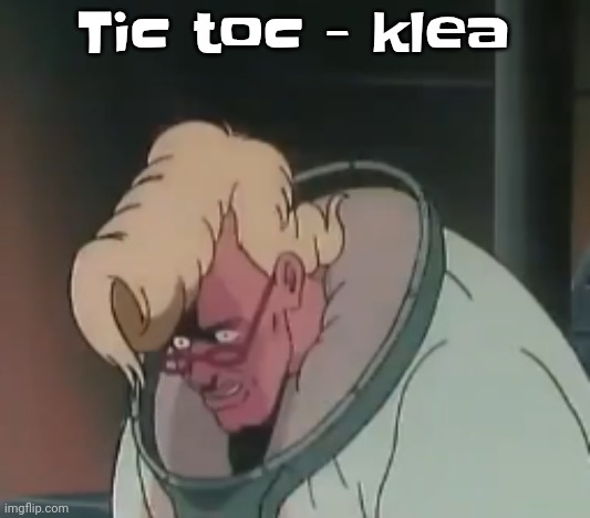 The music video's art style is literally the most early 2000s thing and that is epic asf | Tic toc - klea | image tagged in 0 2 seconds no za | made w/ Imgflip meme maker