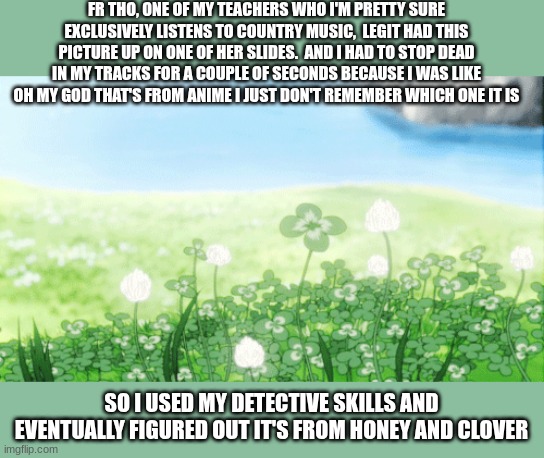 FR THO, ONE OF MY TEACHERS WHO I'M PRETTY SURE EXCLUSIVELY LISTENS TO COUNTRY MUSIC,  LEGIT HAD THIS PICTURE UP ON ONE OF HER SLIDES.  AND I | made w/ Imgflip meme maker