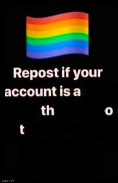 Repost if your account meets the criteria | image tagged in repost if your account meets the criteria | made w/ Imgflip meme maker
