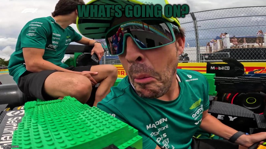 aston Martin f1 lego race miami | WHAT'S GOING ON? | image tagged in aston martin f1 lego race miami | made w/ Imgflip meme maker