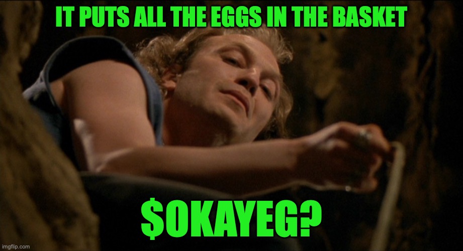 lotion in basket | IT PUTS ALL THE EGGS IN THE BASKET; $OKAYEG? | image tagged in lotion in basket | made w/ Imgflip meme maker