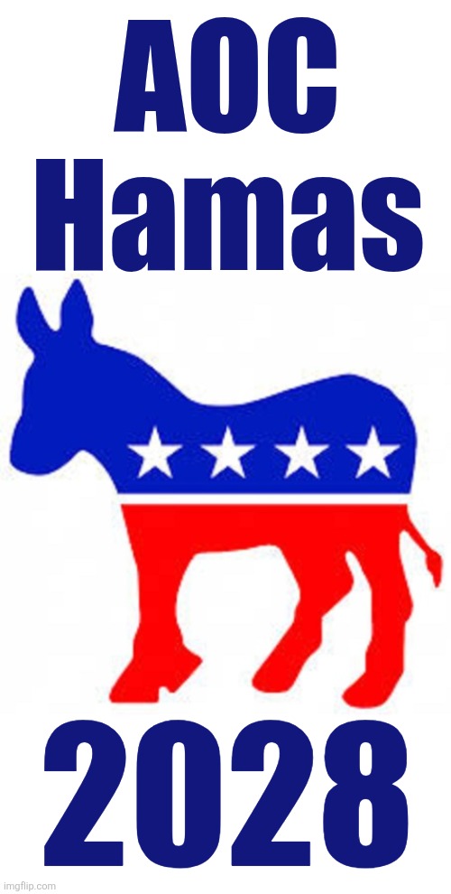 Tightest running mates EVER! | AOC
Hamas; 2028 | image tagged in democrat donkey,aoc,hamas,election 2028,antisemitism,terrorists | made w/ Imgflip meme maker