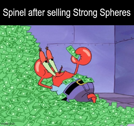 Pokemon Horizons Villain | Spinel after selling Strong Spheres | image tagged in mr krabs money,memes,funny,pokemon,anime | made w/ Imgflip meme maker