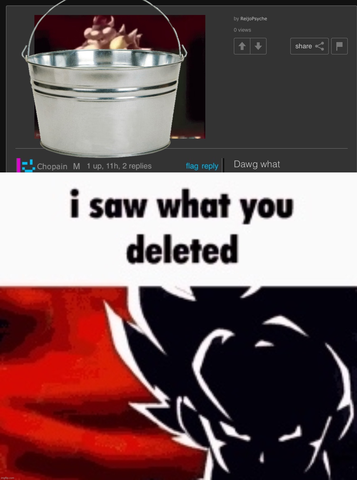 image tagged in i saw what you deleted | made w/ Imgflip meme maker