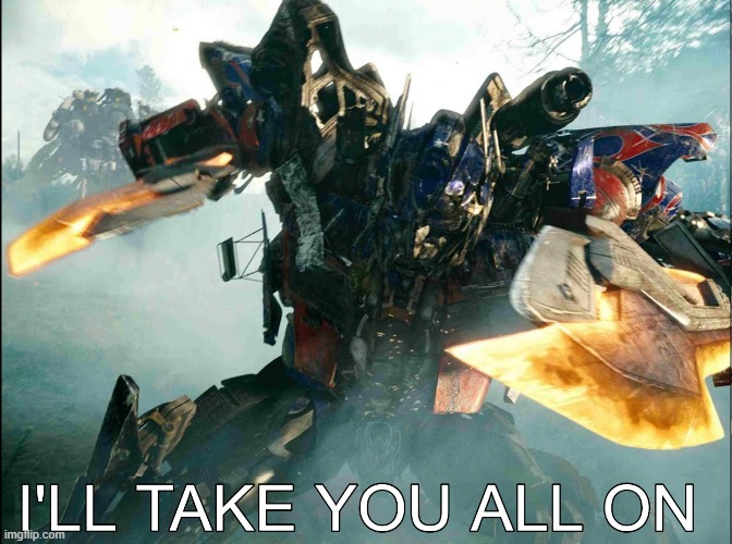 I'll take you all on | image tagged in i'll take you all on | made w/ Imgflip meme maker