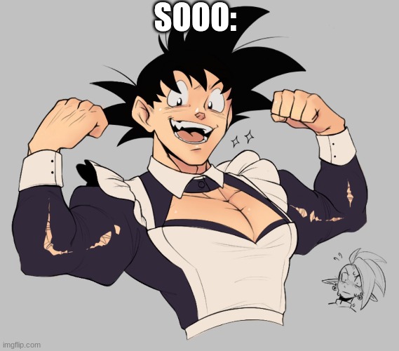 SOOO: | made w/ Imgflip meme maker