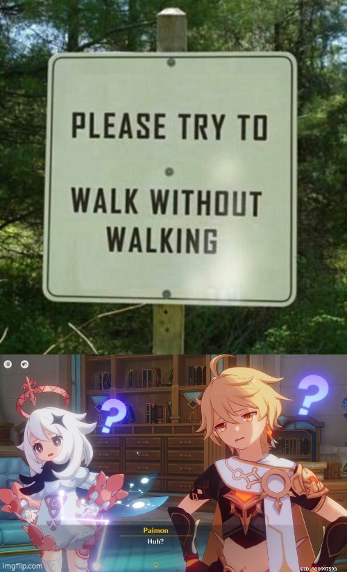 ??? | image tagged in sign,walking,huh | made w/ Imgflip meme maker