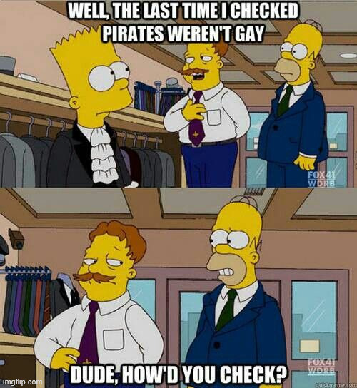 How'd you check | image tagged in he simpsons,dark humor,latticeclimbing,climbing,funny | made w/ Imgflip meme maker