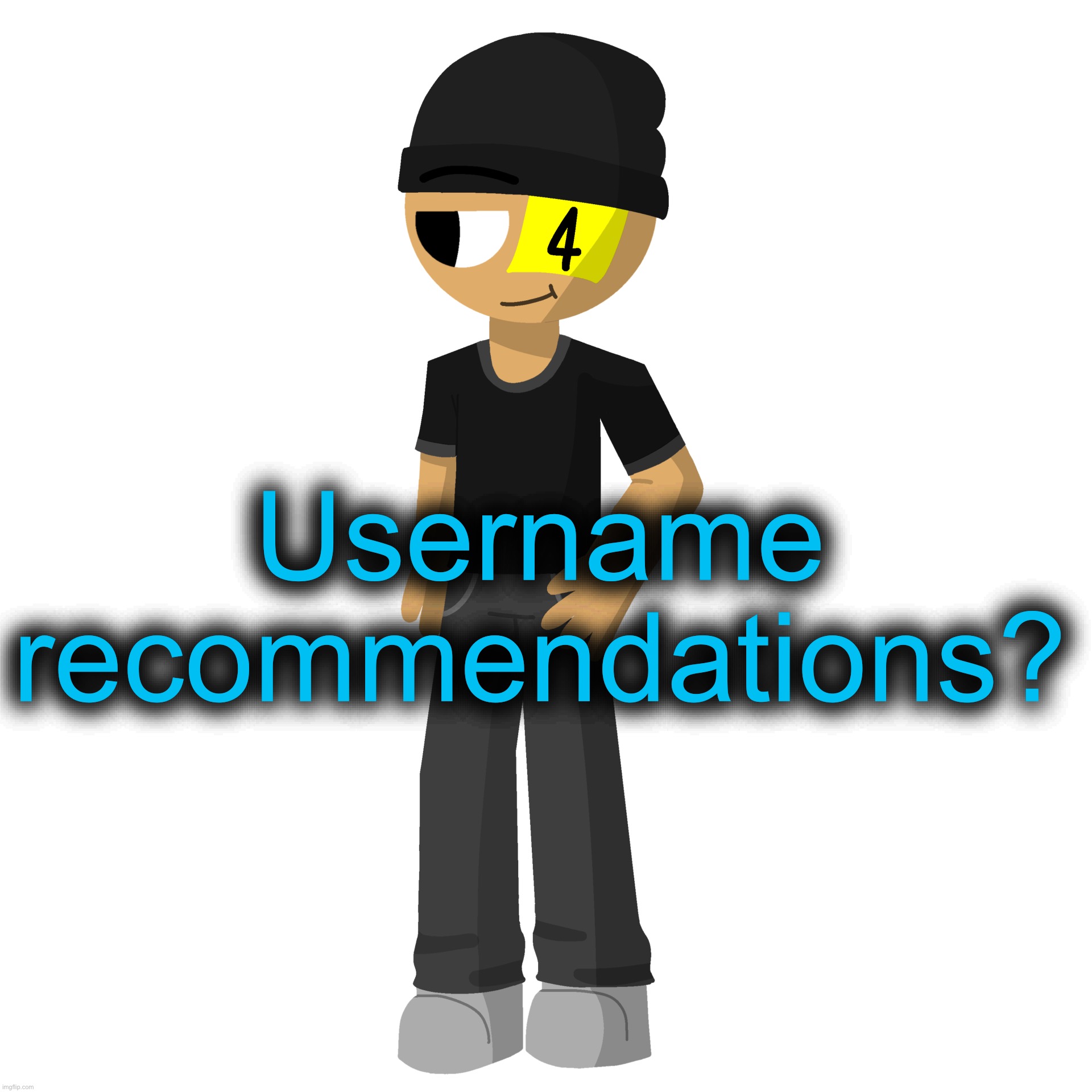 Issac es una perra | Username recommendations? | image tagged in issac es una perra | made w/ Imgflip meme maker