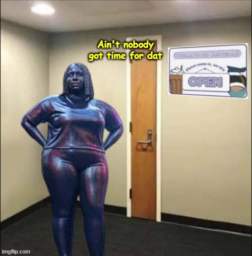 Restaurant @ Weight Loss Clinic | image tagged in ny statue aint got time weight loss meme | made w/ Imgflip meme maker