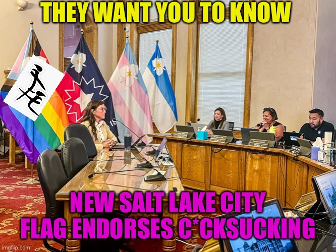 It’s important to them, that you know, what’s important to them. | THEY WANT YOU TO KNOW; NEW SALT LAKE CITY FLAG ENDORSES C*CKSUCKING | image tagged in gifs,democrats,woke,lgbtq,flag | made w/ Imgflip meme maker