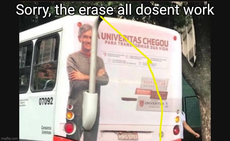 Sorry for that yellow line | Sorry, the erase all dosent work | made w/ Imgflip meme maker
