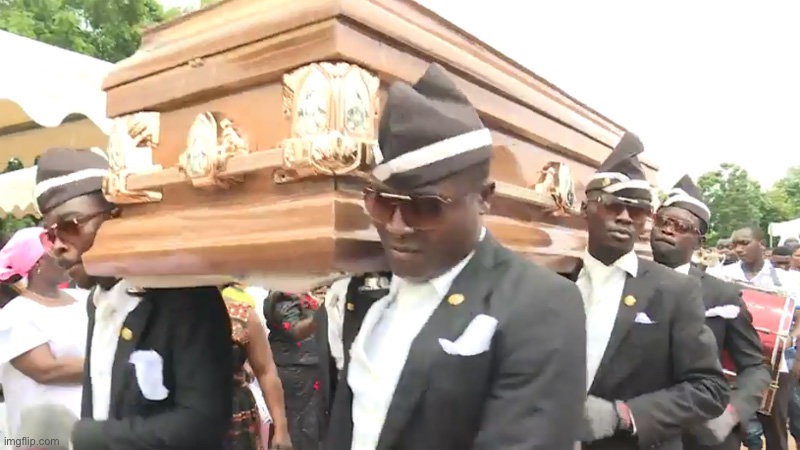 Dancing coffin | image tagged in dancing coffin | made w/ Imgflip meme maker