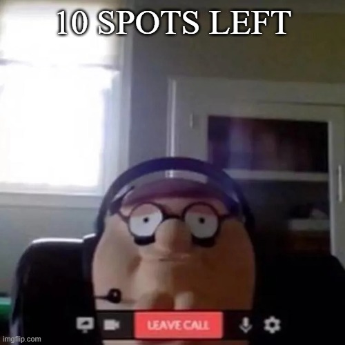 Petah | 10 SPOTS LEFT | image tagged in petah | made w/ Imgflip meme maker