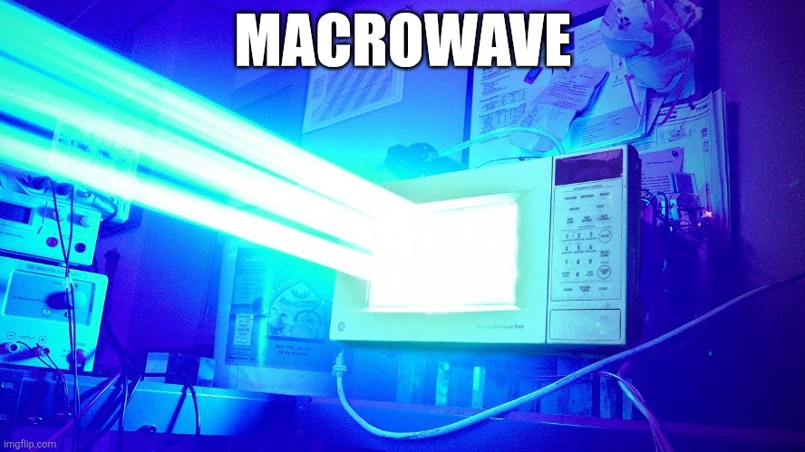 MACROWAVE | image tagged in microwave | made w/ Imgflip meme maker