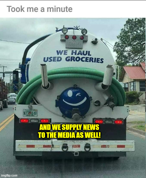AND WE SUPPLY NEWS TO THE MEDIA AS WELL! | made w/ Imgflip meme maker