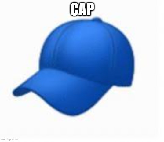 CAP | image tagged in cap emoji | made w/ Imgflip meme maker
