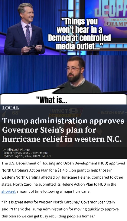 But not through FEMA what ever's going on with them. So I found 4 outlets covering it, incl. Governor's own page. | image tagged in jeopardy,media bias,donald trump,democrats,hurricanes | made w/ Imgflip meme maker