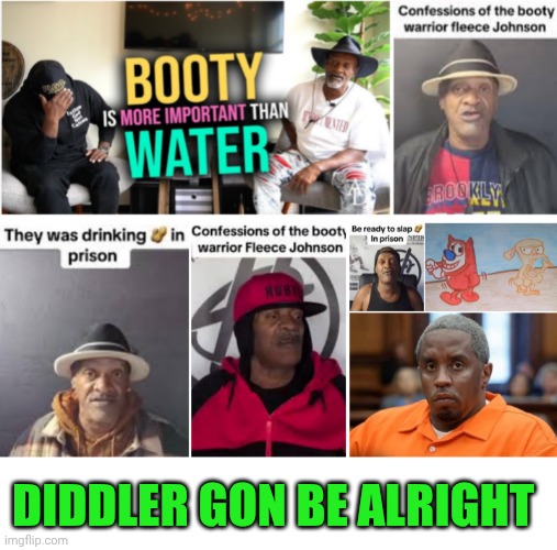 Funny | DIDDLER GON BE ALRIGHT | image tagged in funny,diddy,johnson,book,advice,history | made w/ Imgflip meme maker