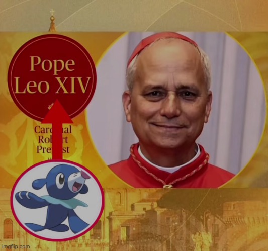 My favorite Pokémon | image tagged in memes,pope,pokemon | made w/ Imgflip meme maker