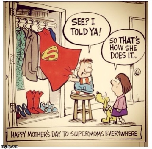 image tagged in comics/cartoons,mothers day,supermom,kids | made w/ Imgflip meme maker