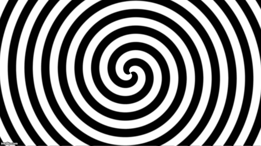 OOOOOOOOO YOU WILL SEARCH UP EVIL KIRMET IN THE MEME TEMPLATES AND POST IT | image tagged in hypnotize | made w/ Imgflip meme maker