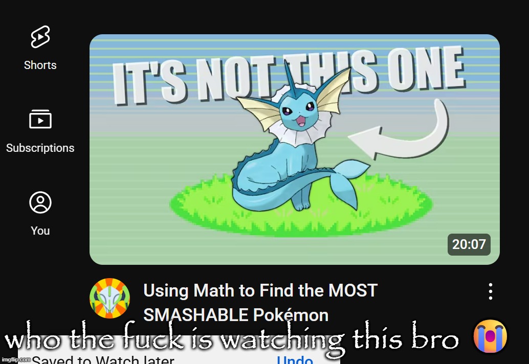 who the fuck is watching this bro 😭 | made w/ Imgflip meme maker