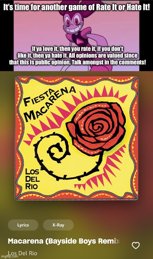 Rate It or Hate It: “Macarena” (Bayside Boys Remix) by Los Del Rio. | image tagged in rate it or hate it | made w/ Imgflip meme maker
