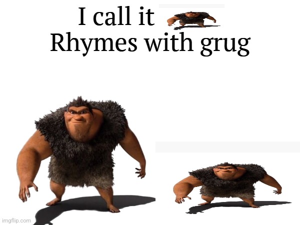 I call it _____ | image tagged in i call it _____ | made w/ Imgflip meme maker