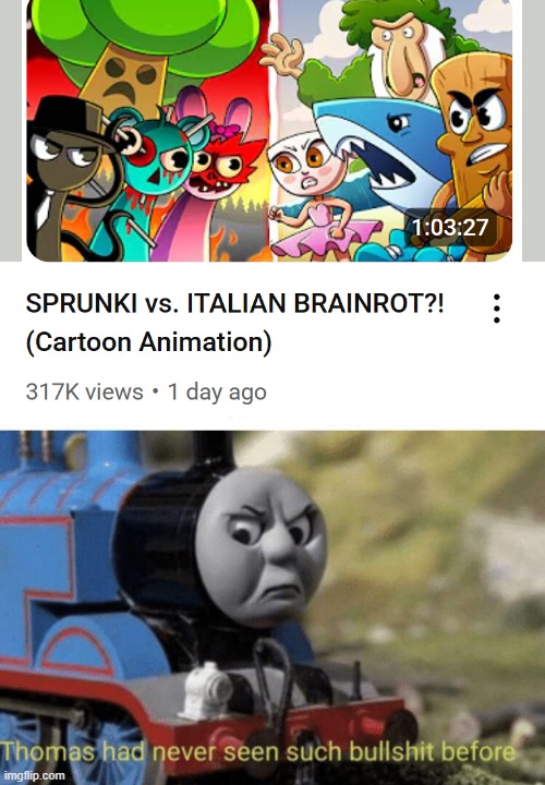 Thomas had never seen such bullshit before | image tagged in thomas had never seen such bullshit before | made w/ Imgflip meme maker