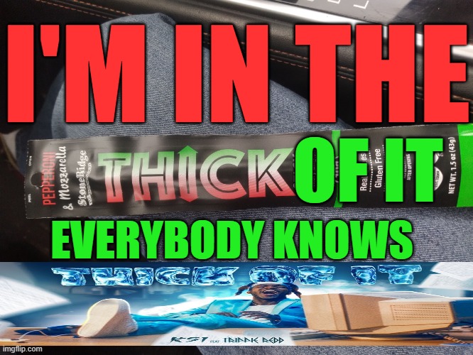 Thick of it memes in 2025 are just insane. (ruined Jeffrey's template) | I'M IN THE; OF IT; EVERYBODY KNOWS | image tagged in jeffrey,thick of it,ksi,memes | made w/ Imgflip meme maker