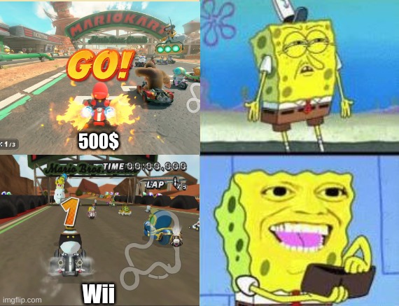Mario Kart World meme | 500$; Wii | image tagged in memes,mario kart,video games,gamers,wii,nintendo switch | made w/ Imgflip meme maker