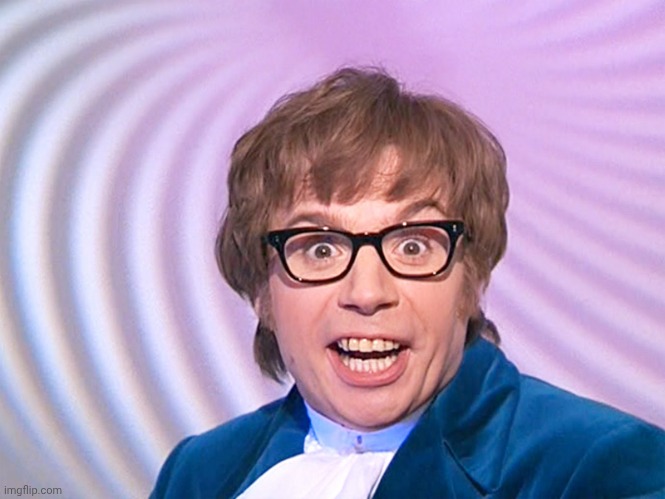 image tagged in austin powers surprised | made w/ Imgflip meme maker