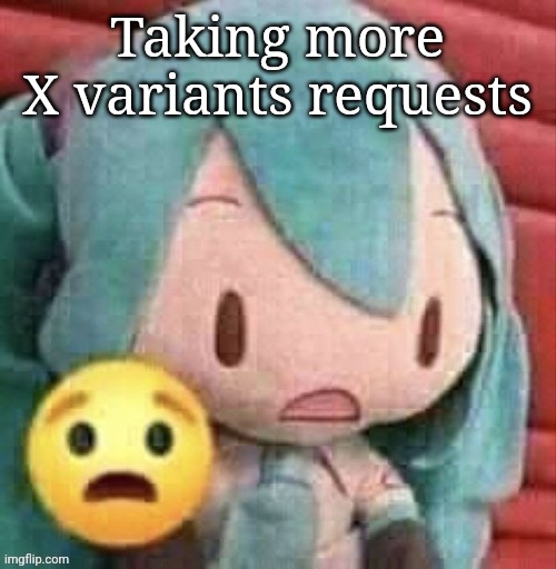 Surprised Miku | Taking more X variants requests | made w/ Imgflip meme maker