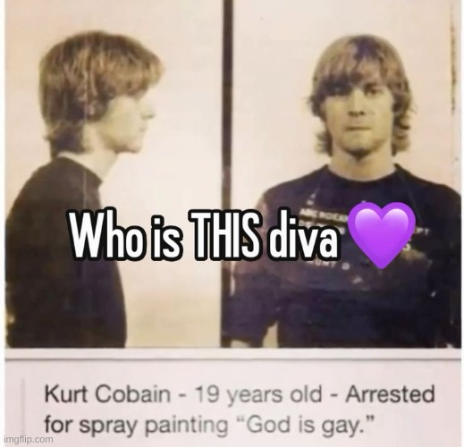 HELP- (Found this on pinterest so creds 2 owner) | image tagged in kurt cobain,gay | made w/ Imgflip meme maker