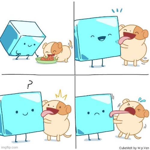 image tagged in ice cube,dog,lick,tongue,stuck,uh oh | made w/ Imgflip meme maker