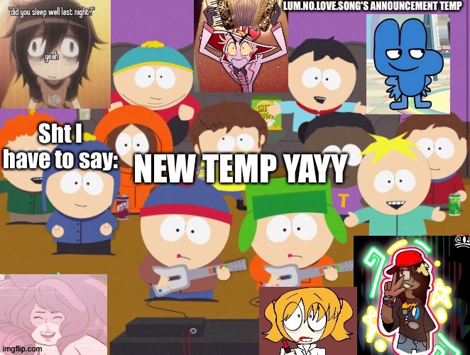 HEHEEH | NEW TEMP YAYY | image tagged in lum no love's announcement temp | made w/ Imgflip meme maker