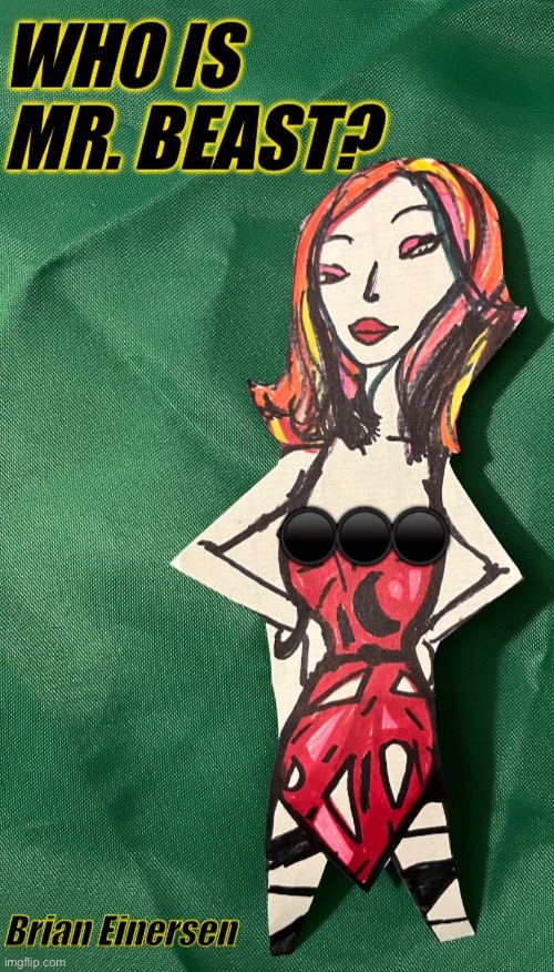 Green Screen Queen | image tagged in fashion kartoon,lady saga,mr beast,green screen,paper doll,brian einersen | made w/ Imgflip meme maker