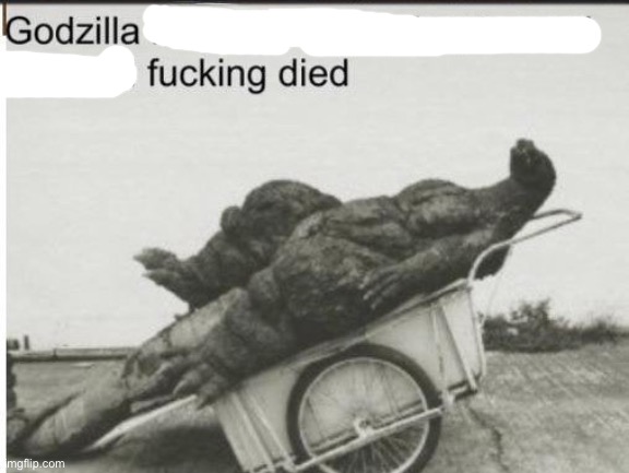 Godzilla | image tagged in godzilla | made w/ Imgflip meme maker