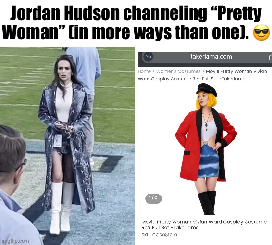 Jordan Hudson channeling “Pretty Woman” (in more ways than one ;) ). | Jordan Hudson channeling “Pretty Woman” (in more ways than one). 😎 | image tagged in funny,couples,gold diggers,nfl memes,college football | made w/ Imgflip meme maker