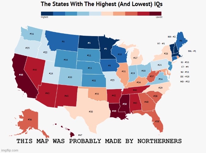 notice a pattern | THIS MAP WAS PROBABLY MADE BY NORTHERNERS | image tagged in maps,biased media | made w/ Imgflip meme maker