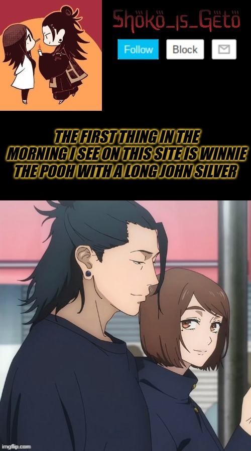 THE FIRST THING IN THE MORNING I SEE ON THIS SITE IS WINNIE THE POOH WITH A LONG JOHN SILVER | made w/ Imgflip meme maker