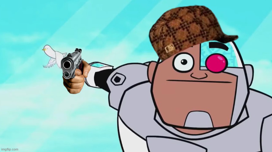 pew pew boogley boo | image tagged in guys look a birdie,teen titans go | made w/ Imgflip meme maker