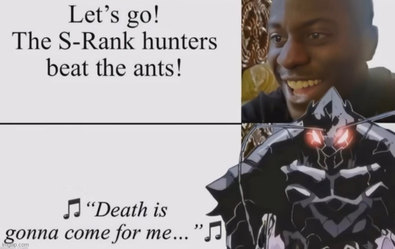image tagged in solo leveling,ant king | made w/ Imgflip meme maker