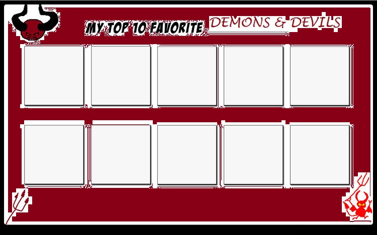 top 10 favorite demons and devils Blank Meme Template
