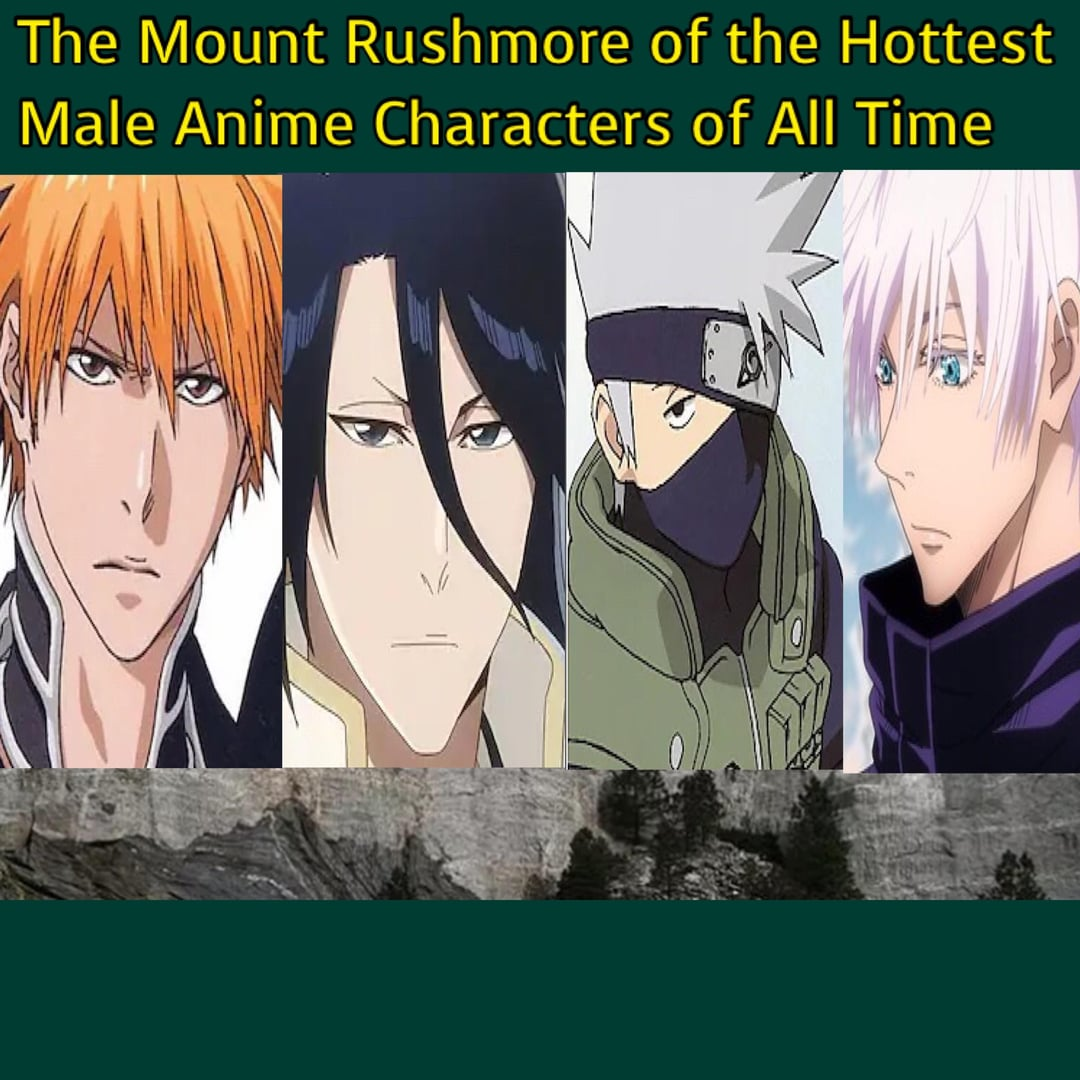 the mount rushmore of the hottest male anime characters Blank Meme Template