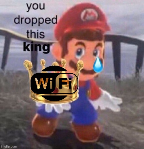 Mario you dropped this king | image tagged in mario you dropped this king | made w/ Imgflip meme maker