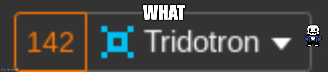 WHAT | made w/ Imgflip meme maker