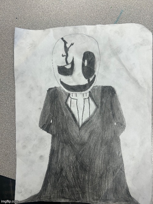Drew a picture of gaster. This is my first time drawing so I’m pretty proud of it | made w/ Imgflip meme maker