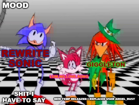 new annoucement shared temp | NEW TEMP RELEAZED I REPLACED USER ANGEL_DUST | image tagged in new annoucement shared temp | made w/ Imgflip meme maker